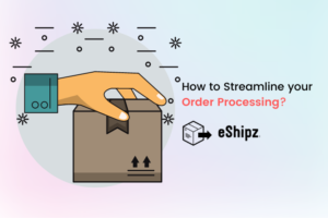 How to streamline order processing