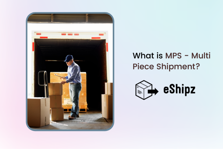 What is MPS – Multi Piece Shipment?